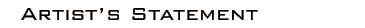 Artist's Statement